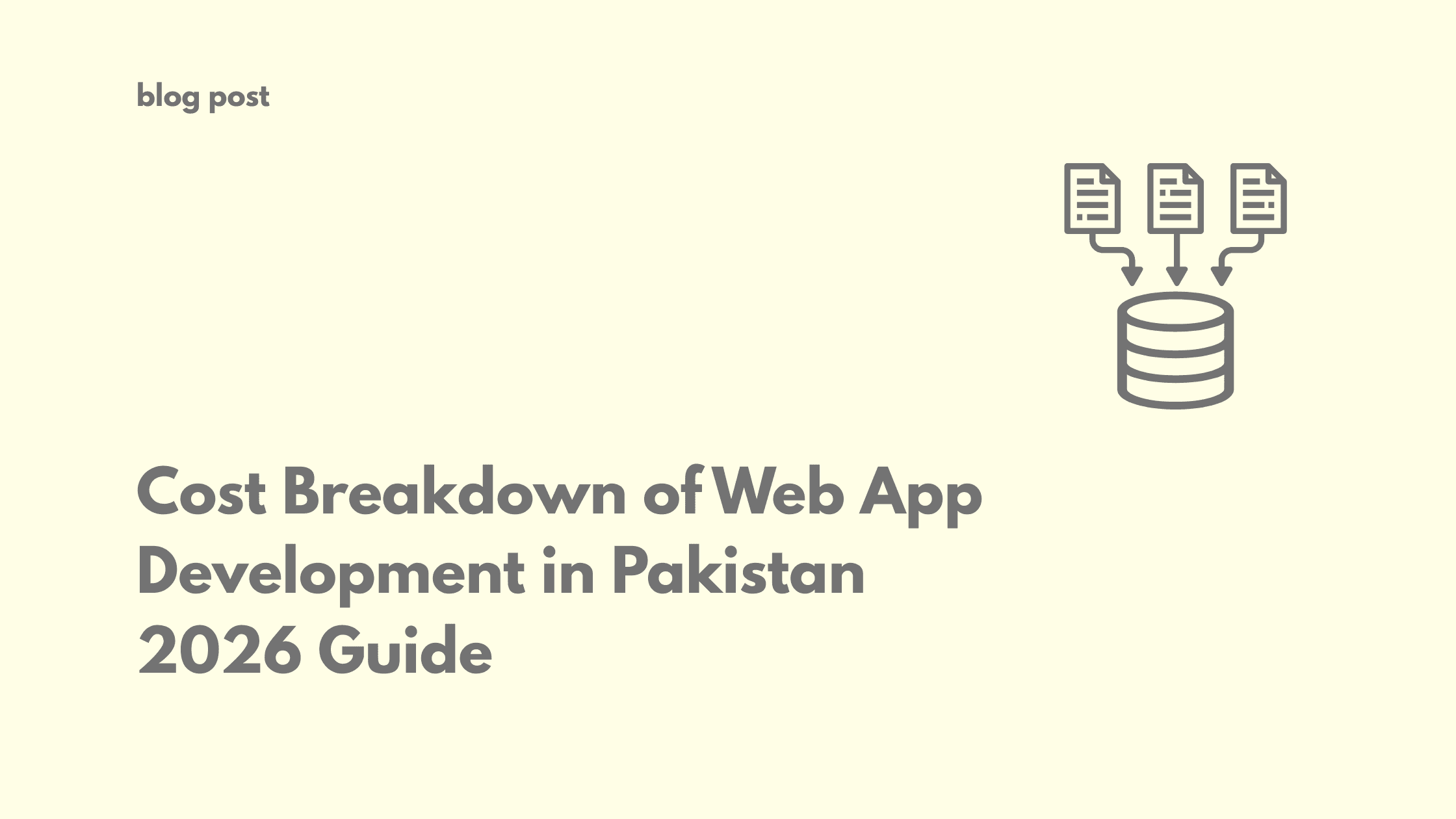 Cost Breakdown of Web App Development in Pakistan (2026 Guide)